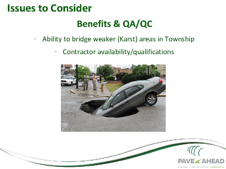 Issues to Consider Benefits & QA/QC • Ability to bridge weaker (Karst) areas in