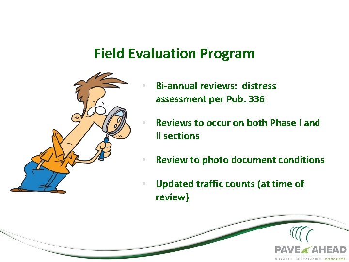 Penn. DOT Pilot Project Field Evaluation Program • Bi-annual reviews: distress assessment per Pub.