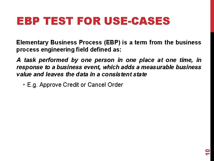 EBP TEST FOR USE-CASES Elementary Business Process (EBP) is a term from the business