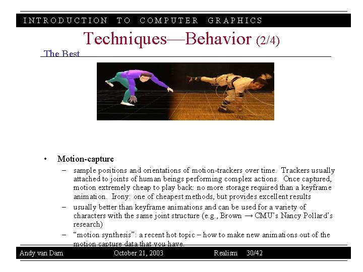INTRODUCTION The Best • TO COMPUTER GRAPHICS Techniques—Behavior (2/4) Motion-capture – sample positions and