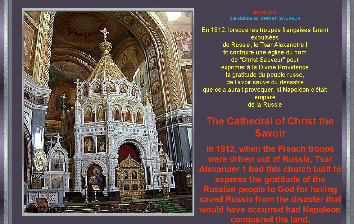 MOSCOU Cathédrale du CHRIST SAUVEUR En 1812, lorsque les troupes françaises furent expulsées de