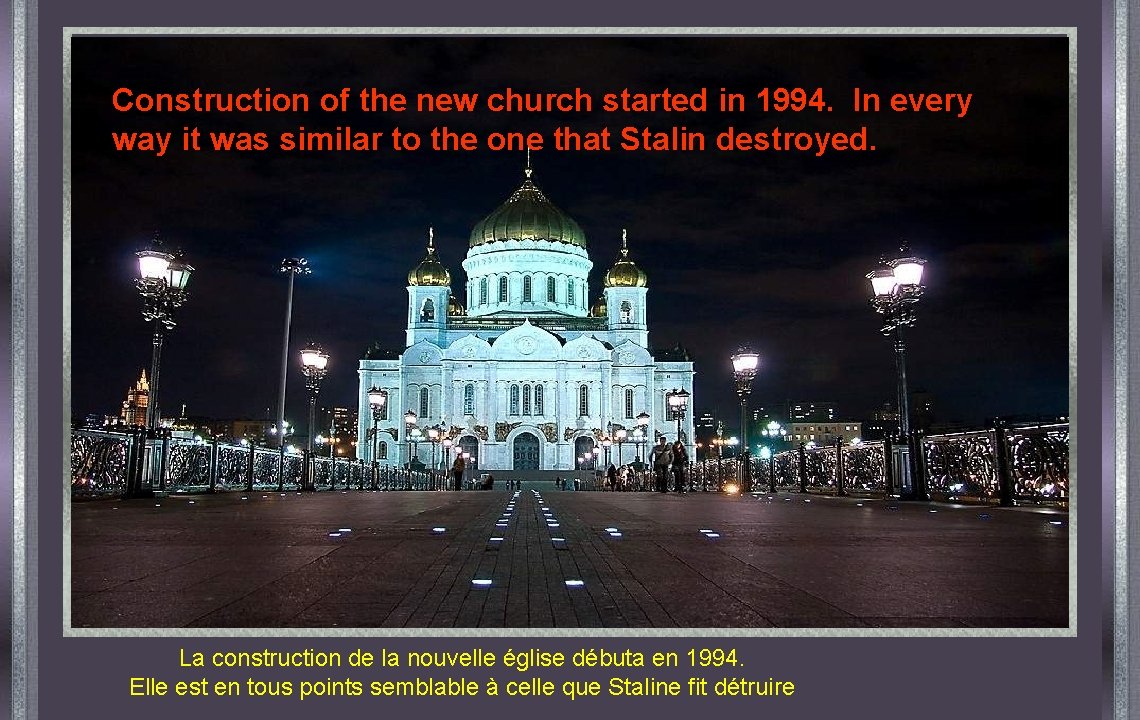 Construction of the new church started in 1994. In every way it was similar