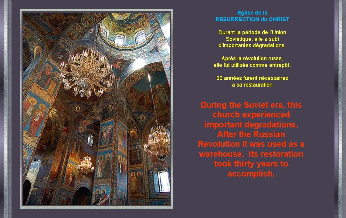 Eglise de la RESURRECTION du CHRIST Durant la période de l’Union Soviétique, elle a