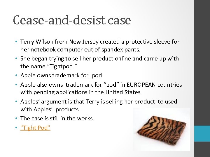 Cease-and-desist case • Terry Wilson from New Jersey created a protective sleeve for her