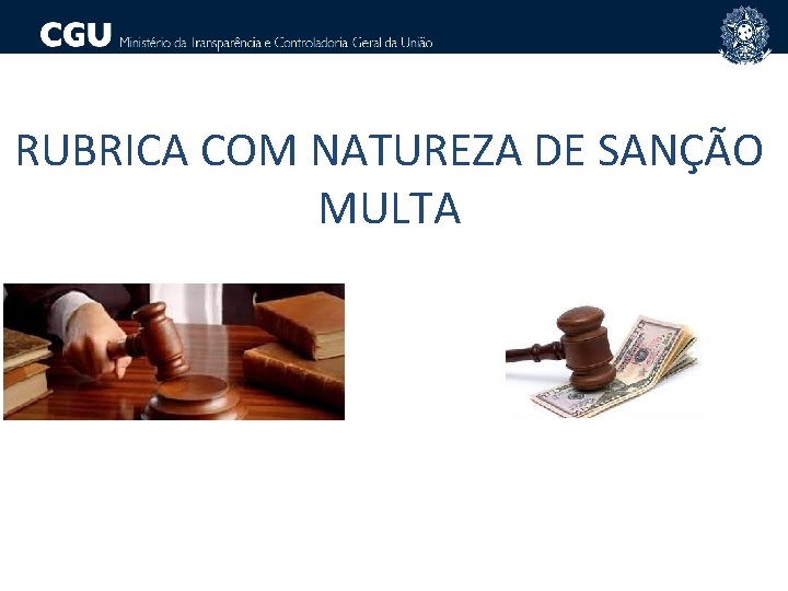 RUBRICA COM NATUREZA DE SANÇÃO MULTA 