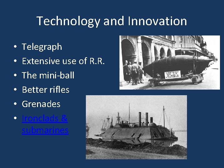 Technology and Innovation • • • Telegraph Extensive use of R. R. The mini-ball