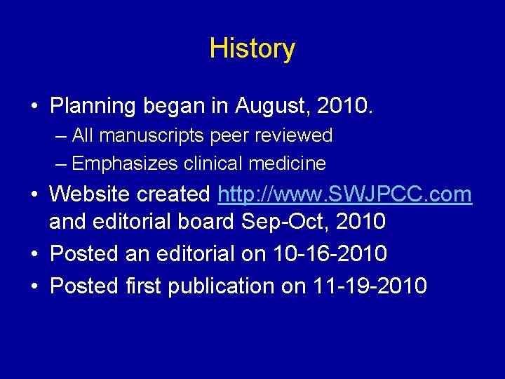 History • Planning began in August, 2010. – All manuscripts peer reviewed – Emphasizes