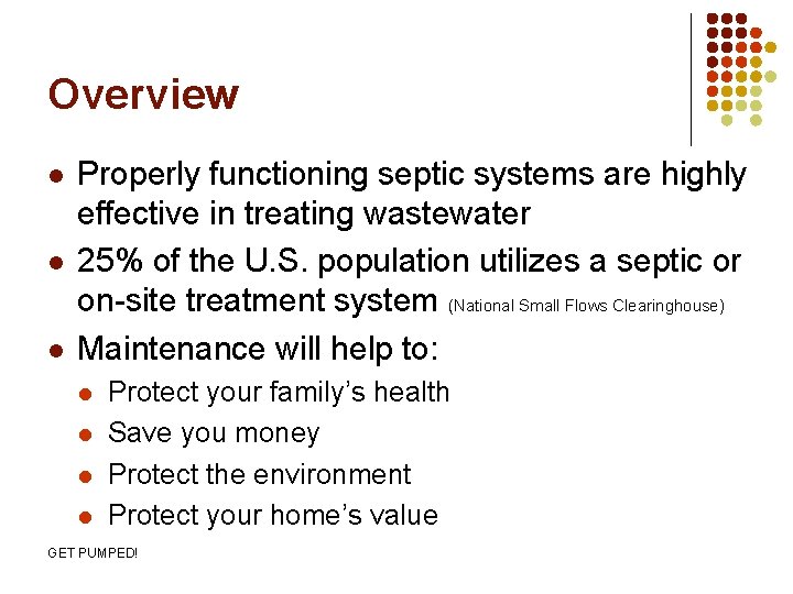 Overview l l l Properly functioning septic systems are highly effective in treating wastewater