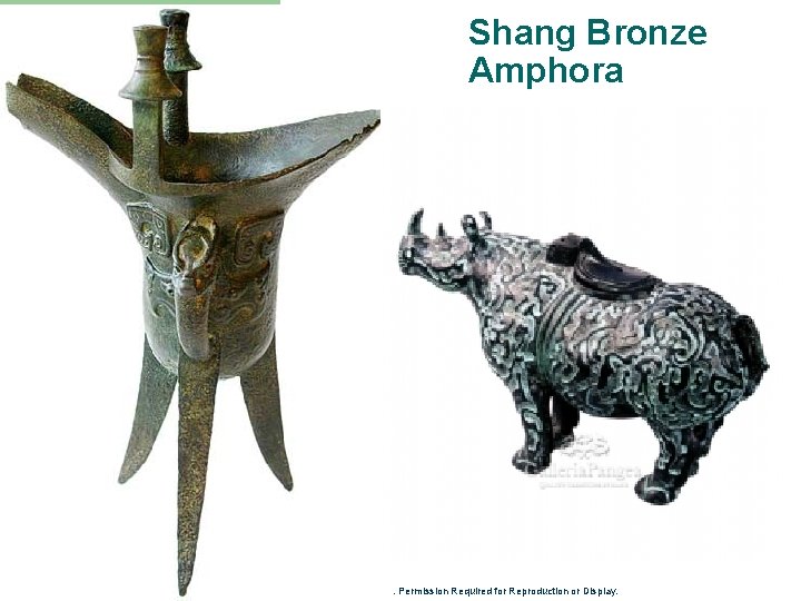 Shang Bronze Amphora 13 Copyright © 2007 The Mc. Graw-Hill Companies Inc. Permission Required