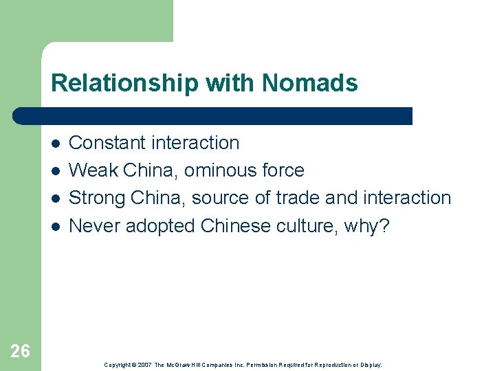 Relationship with Nomads l l Constant interaction Weak China, ominous force Strong China, source