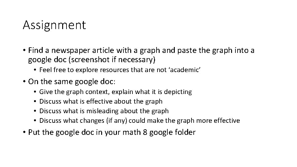 Assignment • Find a newspaper article with a graph and paste the graph into