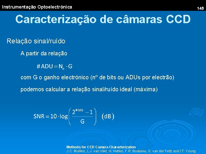 Instrumentação Optoelectrónica Caracterização de câmaras CCD Relação sinal/ruído A partir da relação com G