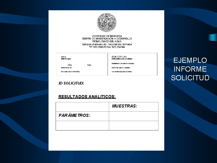 EJEMPLO INFORME SOLICITUD ID SOLICITUD: RESULTADOS ANALITICOS: MUESTRAS: PARÁMETROS: 