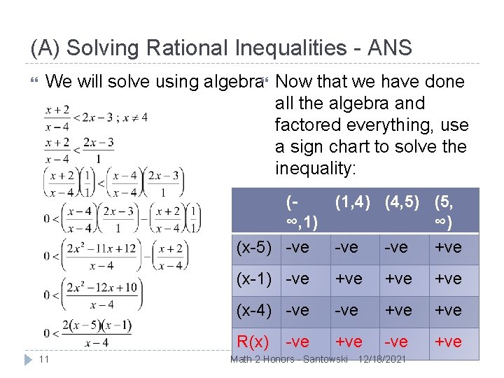 (A) Solving Rational Inequalities - ANS We will solve using algebra Now that we