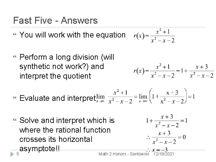 Fast Five - Answers You will work with the equation Perform a long division