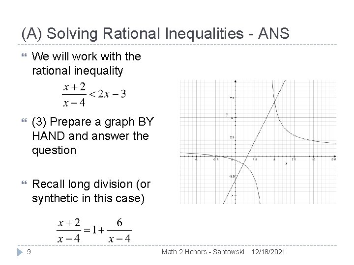 (A) Solving Rational Inequalities - ANS We will work with the rational inequality (3)