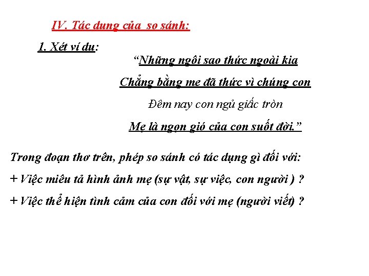 IV. Tác dụng của so sánh: 1. Xét ví dụ: “Những ngôi sao thức