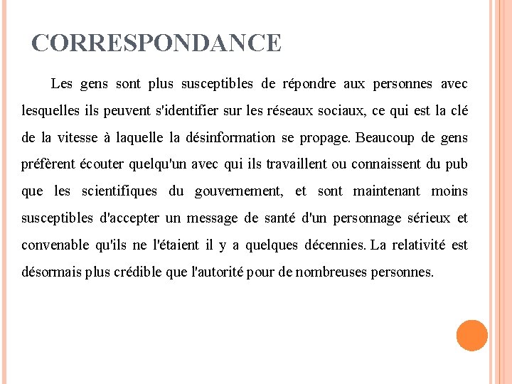 CORRESPONDANCE Les gens sont plus susceptibles de répondre aux personnes avec lesquelles ils peuvent