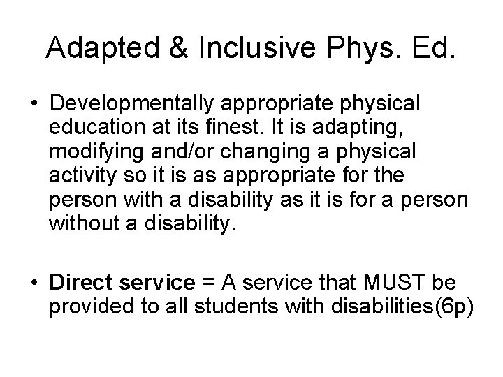 Adapted & Inclusive Phys. Ed. • Developmentally appropriate physical education at its finest. It