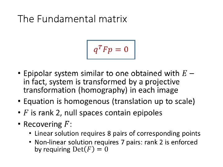 The Fundamental matrix • 