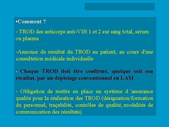  • Comment ? - TROD des anticorps anti-VIH 1 et 2 sur sang