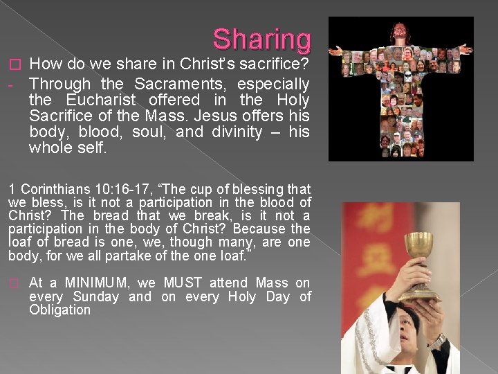 Sharing � - How do we share in Christ’s sacrifice? Through the Sacraments, especially