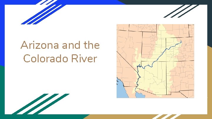 Arizona and the Colorado River Where does the