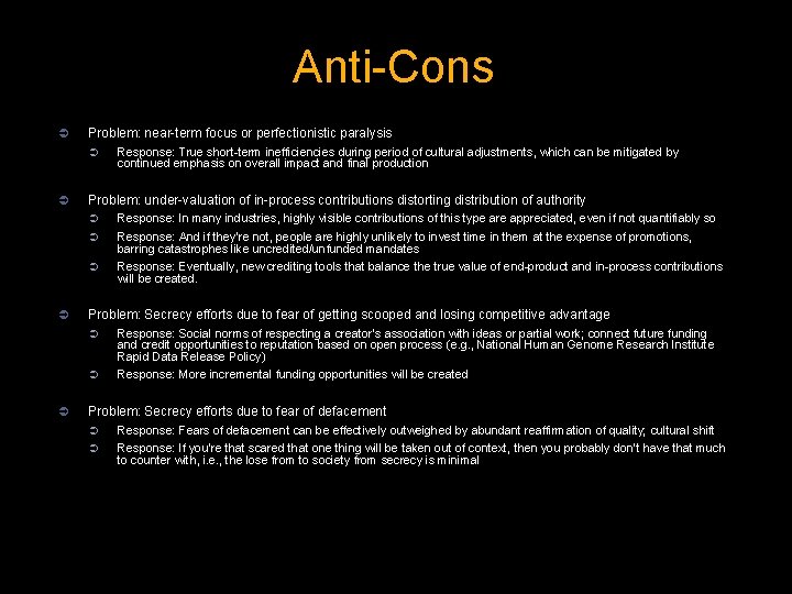 Anti-Cons Ü Problem: near-term focus or perfectionistic paralysis Ü Ü Response: True short-term inefficiencies