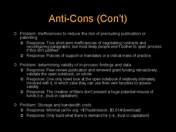 Anti-Cons (Con’t) Ü Problem: Inefficiencies to reduce the risk of precluding publication or patenting