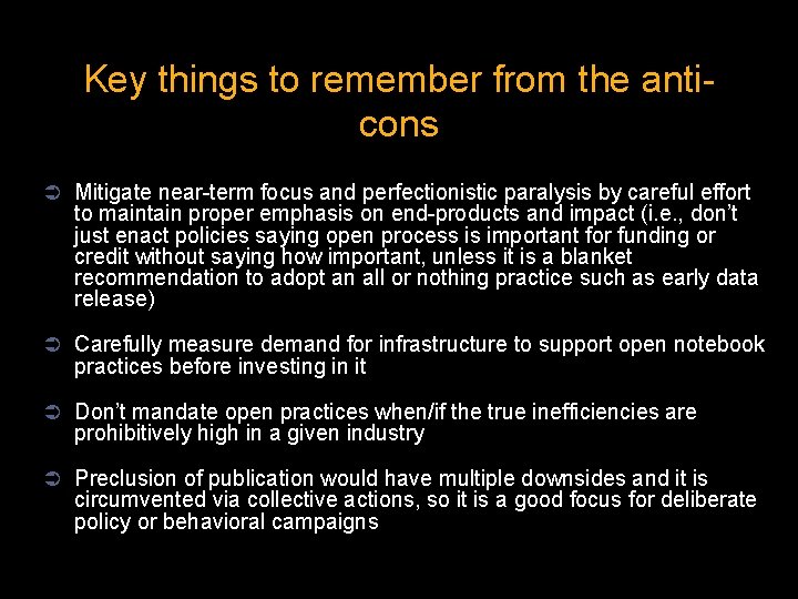 Key things to remember from the anticons Ü Mitigate near-term focus and perfectionistic paralysis