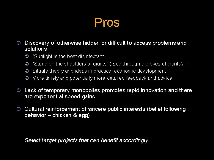 Pros Ü Discovery of otherwise hidden or difficult to access problems and solutions Ü