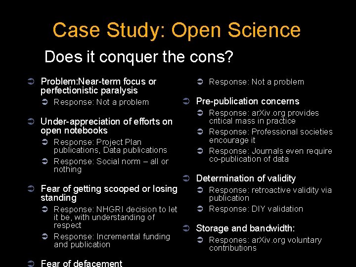 Case Study: Open Science Does it conquer the cons? Ü Problem: Near-term focus or