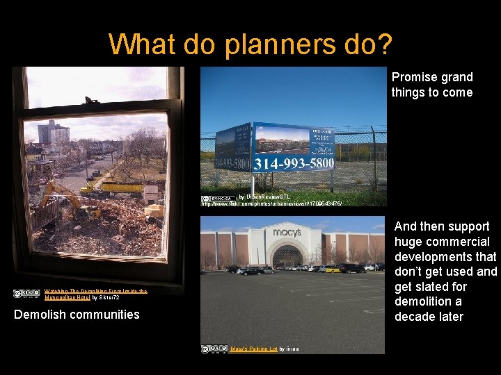 What do planners do? Promise grand things to come by Urban. Review. STL http: