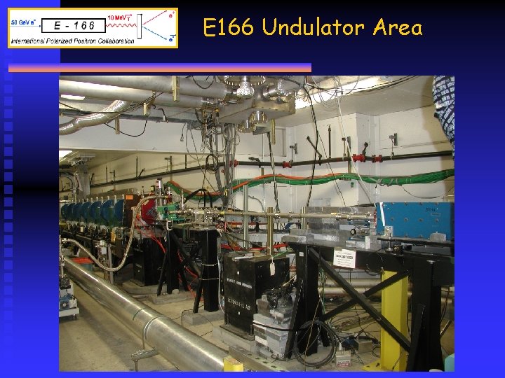 E 166 Undulator Area 