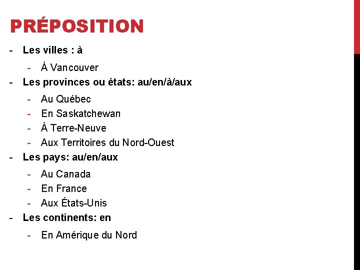 PRÉPOSITION - Les villes : à - À Vancouver - Les provinces ou états: