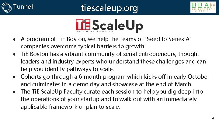 Tunnel tiescaleup. org ● A program of Ti. E Boston, we help the teams