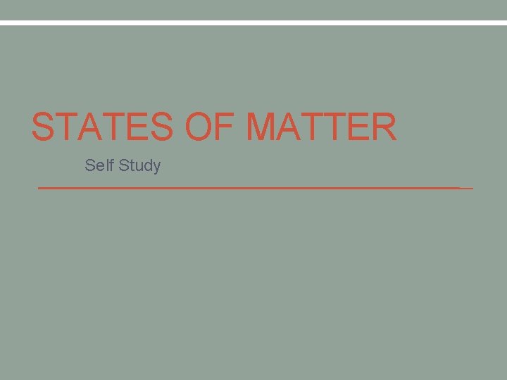 STATES OF MATTER Self Study 
