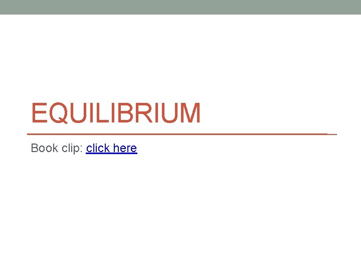 EQUILIBRIUM Book clip: click here 