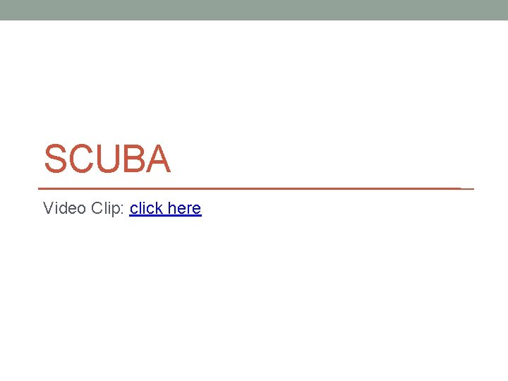 SCUBA Video Clip: click here 
