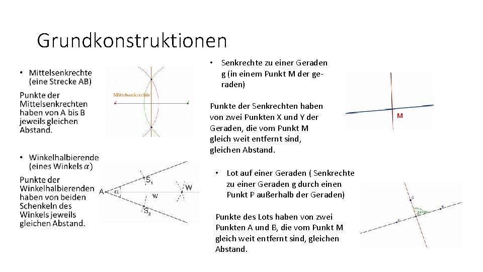 Grundkonstruktionen • • Senkrechte zu einer Geraden g (in einem Punkt M der geraden)