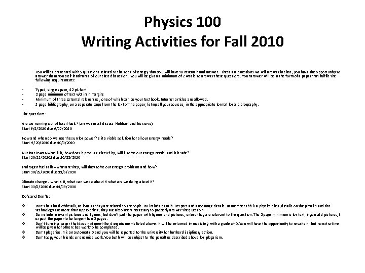 Physics 100 Writing Activities for Fall 2010 You will be presented with 5 questions
