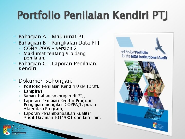 Portfolio Penilaian Kendiri PTJ Bahagian A – Maklumat PTJ Bahagian B – Pangkalan Data