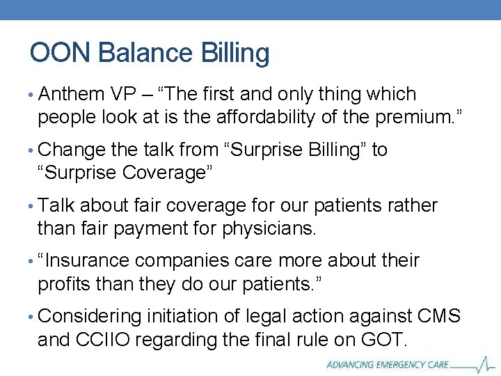 OON Balance Billing • Anthem VP – “The first and only thing which people