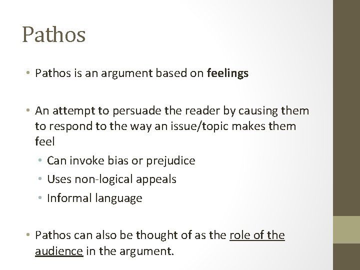 Pathos • Pathos is an argument based on feelings • An attempt to persuade