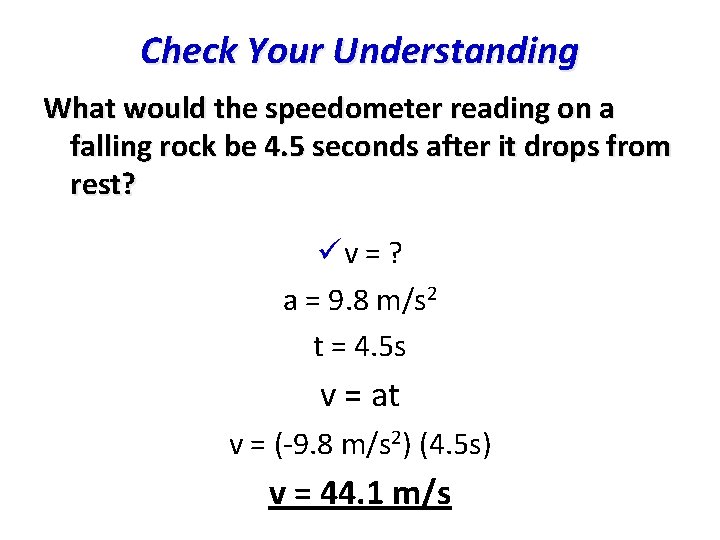 Check Your Understanding What would the speedometer reading on a falling rock be 4.