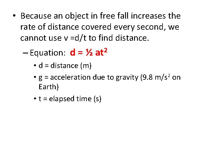  • Because an object in free fall increases the rate of distance covered