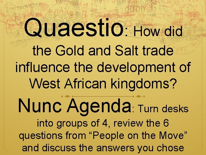 Quaestio: How did the Gold and Salt trade influence the development of West African