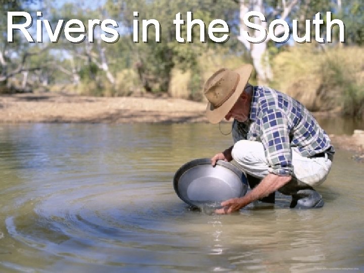 Rivers in the South 