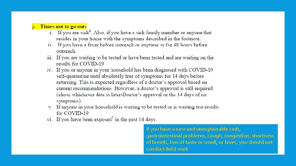 If you have a new and unexplainable rash, gastrointestinal problems, cough, congestion, shortness of