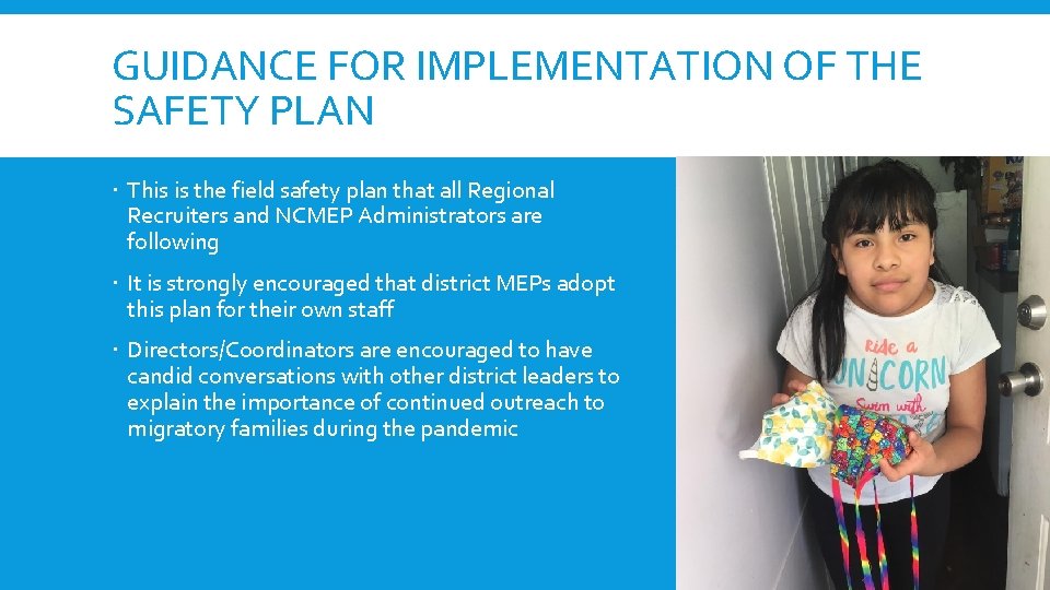 GUIDANCE FOR IMPLEMENTATION OF THE SAFETY PLAN This is the field safety plan that